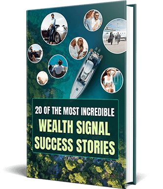 Free Bonus #3: 20 Inspiring Wealth Signal Success Stories